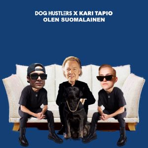 DOG HUSTLERS, Kari Tapio: Olen Suomalainen (feat. Kari Tapio)