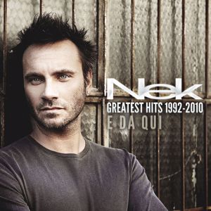 Nek: Greatest Hits 1992-2010 E da qui