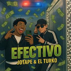 Jotape & El Turko: Efectivo (feat. DJ Plaga)