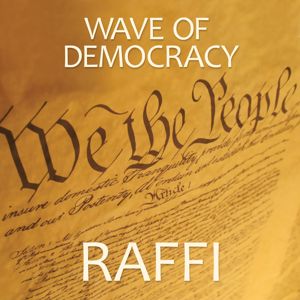 Raffi: Wave Of Democracy