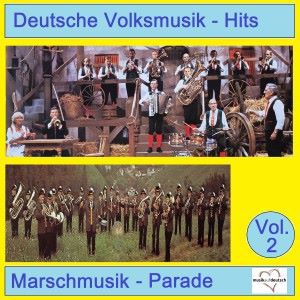 Various Artists: Deutsche Volksmusik-Hits: Marschmusik-Parade, Vol. 2
