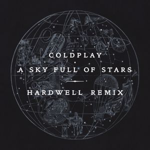 Coldplay: A Sky Full of Stars (Hardwell Remix)