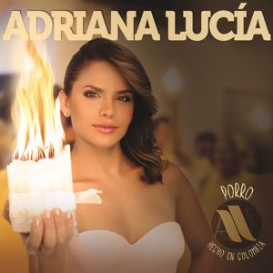 Adriana Lucia: Porro Hecho En Colombia