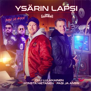 DJ Oku Luukkainen, Konsta Hietanen & Pasi ja Anssi: Ysärin lapsi