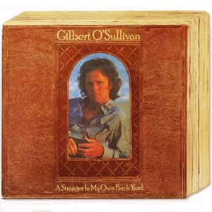 Gilbert O'Sullivan: A Stranger In My Own Back Yard (Deluxe Edition)