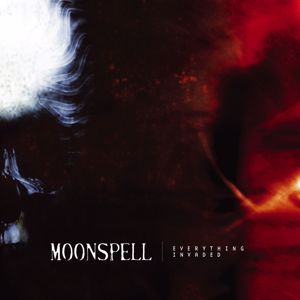 Moonspell: Everything Invaded