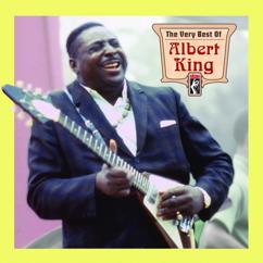 Albert King: Can't You See What You're Doing To Me