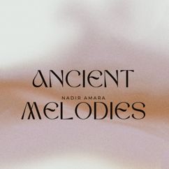 Nadir Amara: Ancient Melodies