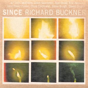 Richard Buckner: Since