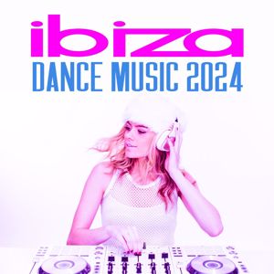 Various Artists: Ibiza Dance Music 2024
