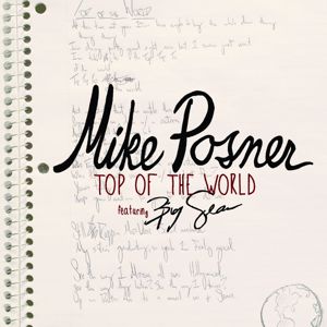 Mike Posner feat. Big Sean: Top of the World