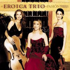 Eroica Trio: Aria (Cantilena) from Bachianas Brasileiras