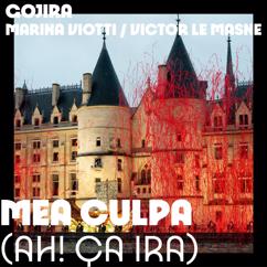 Gojira, Marina Viotti, Victor le Masne: Mea Culpa (Ah! Ça ira!)