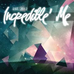 Incredible' Me: Divine Departure