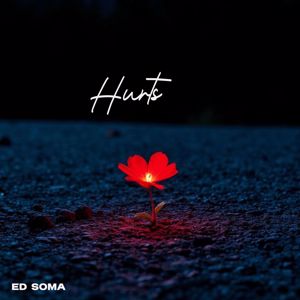 Ed Soma: Hurts