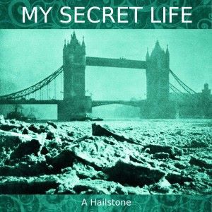 Dominic Crawford Collins: My Secret Life, a Hailstone