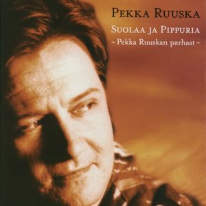 Pekka Ruuska: Suolaa ja pippuria - Pekka Ruuskan parhaat