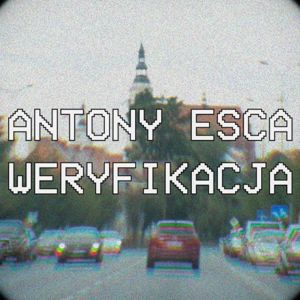 Antony Esca: Weryfikacja