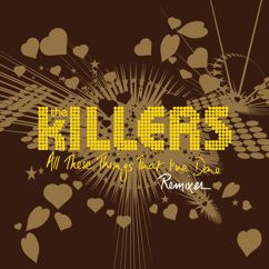 The Killers: All These Things That I've Done (Video Mix)