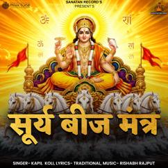 Kapil Koli: Surya Beej Mantra