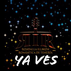 Ilusión Romántica De tenería: Ya Ves