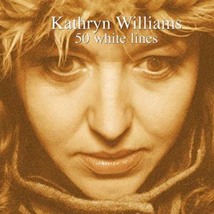 Kathryn Williams: 50 White Lines