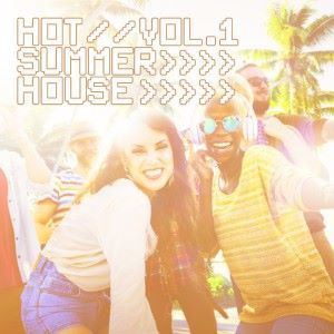 Various Artists: Hot Summer House, Vol. 1