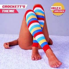 Ibiza Airlines: Crockett's Theme