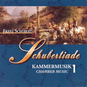 Busch Quartet, David Oistrakh, Sviatoslav Knushevitsky, Lev Oborin & Henri Temianka: Franz Schubert: Schubertiade - Kammer Musik 1