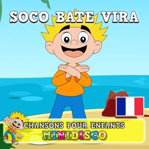 Minidisco Français: Soco Bate Vira (Français Version)
