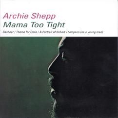 Archie Shepp: Theme For Ernie (Album Version)