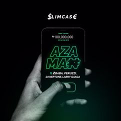 Slimcase: Azaman (feat. Peruzzi, DJ Neptune, 2Baba, Larry Gaaga)