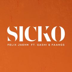 Felix Jaehn, GASHI, FAANGS: SICKO
