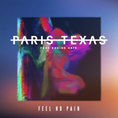 ParisTexas & Eddine Saïd: Feel No Pain