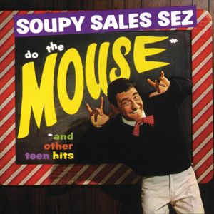 Soupy Sales: Soupy Sales Sez Do The Mouse And Other Teen Hits