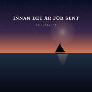 SailorJanne: Innan det är för sent