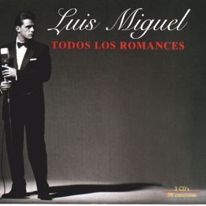 Luis Miguel: Todos Los Romances