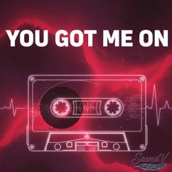 Saena.V: You Got Me On