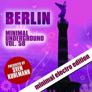 Sven Kuhlmann: Berlin Minimal Underground, Vol. 58