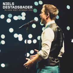 Niels Destadsbader: Ik Kan Niet Zonder Jou