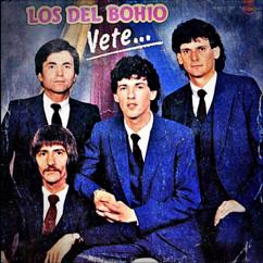 Los del Bohio: Vete...