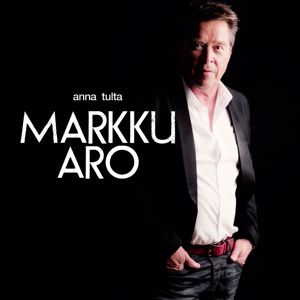 Markku Aro: Anna tulta