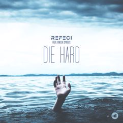 Refeci feat. Emelie Cyréus: Die Hard