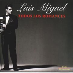 Luis Miguel: La Gloria Eres Tu