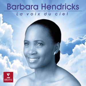 Barbara Hendricks: La voix du ciel