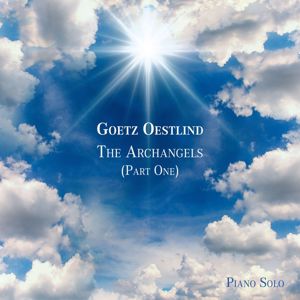 Goetz Oestlind: The Archangels, Pt. 1