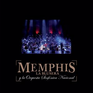 Memphis La Blusera y la Orquesta Sinfónica Nacional: En Vivo en el Colón