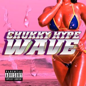 Chukky Hype: Wave
