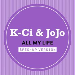 K-Ci & JoJo: All My Life