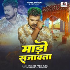 Pramod Premi Yadav: Mado Sajawta